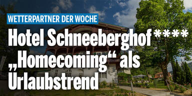 Hotel Schneeberghof  „Homecoming“ als Urlaubstrend